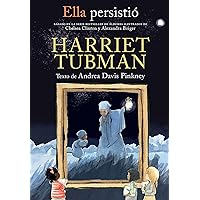 Ella persistió - Harriet Tubman / She Persisted: Harriet Tubman (Spanish Edition)
