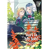 Yuri is My Job! 11 Yuri is My Job! 11 Paperback Kindle