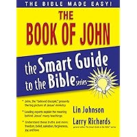 The Book of John (The Smart Guide to the Bible Series) The Book of John (The Smart Guide to the Bible Series) Paperback Kindle