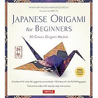 Japanese Origami for Beginners Kit: 20 Classic Origami Models: Kit with 96-page Origami Book, 72 Origami Papers and Instructional Videos: Great for Kids and Adults! Japanese Origami for Beginners Kit: 20 Classic Origami Models: Kit with 96-page Origami Book, 72 Origami Papers and Instructional Videos: Great for Kids and Adults! Paperback Kindle