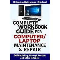 Complete Workbook Guide For Laptop Maintenance And Repair Complete Workbook Guide For Laptop Maintenance And Repair Kindle