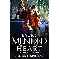 Every Mended Heart (Far From Ruined Book 3) Every Mended Heart (Far From Ruined Book 3) Kindle Paperback