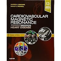 Cardiovascular Magnetic Resonance: A Companion to Braunwald’s Heart Disease Cardiovascular Magnetic Resonance: A Companion to Braunwald’s Heart Disease Hardcover eTextbook