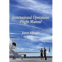 International Operations Flight Manual International Operations Flight Manual Hardcover