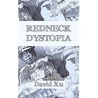 Redneck Dystopia : People's Socialist Republic of the United States Redneck Dystopia : People's Socialist Republic of the United States Kindle