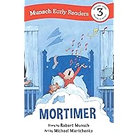 Mortimer Early Reader: (Munsch Early Reader) (Munsch Early Readers) Mortimer Early Reader: (Munsch Early Reader) (Munsch Early Readers) Paperback Kindle Audible Audiobook Hardcover