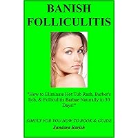 Banish Folliculitis 