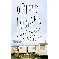 Opioid, Indiana Opioid, Indiana Kindle Paperback Audible Audiobook Audio CD