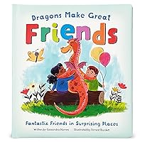 Dragons Make Great Friends Children's Keepsake Padded Board Book Encouraging Friendship, Kindness, Generosity, Empathy (Love You Always Padded Children's Picture Board Book)