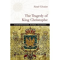 The Tragedy of King Christophe (Northwestern World Classics) The Tragedy of King Christophe (Northwestern World Classics) Paperback