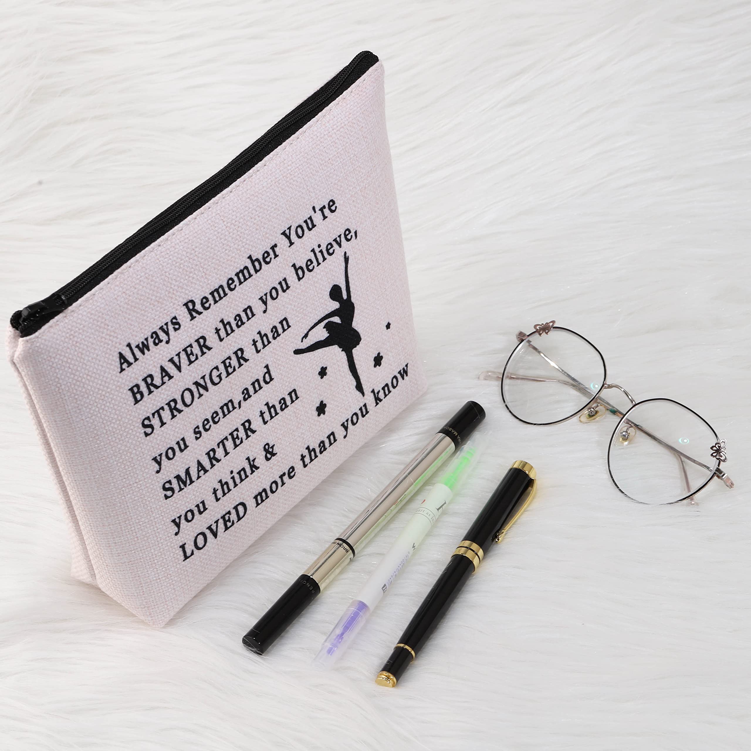 JNIAP Dance Lover Gift Dancer Makeup Cosmetic Bag You are Smarter Than You Think Inspirational Gift for Dance Teacher Gifts (Braver Bag)