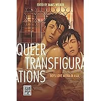 Queer Transfigurations: Boys Love Media in Asia (Asia Pop!) Queer Transfigurations: Boys Love Media in Asia (Asia Pop!) Paperback Kindle Hardcover