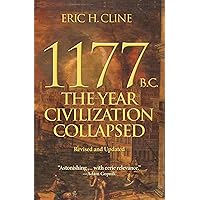 1177 B.C.: The Year Civilization Collapsed: Revised and Updated (Turning Points in Ancient History, 1) 1177 B.C.: The Year Civilization Collapsed: Revised and Updated (Turning Points in Ancient History, 1) Kindle Audible Audiobook Paperback