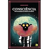 Consciência: Uma Introdução ao Mistério da Mente (Portuguese Edition) Consciência: Uma Introdução ao Mistério da Mente (Portuguese Edition) Kindle Paperback