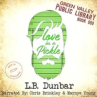 Love in a Pickle: Green Valley Library, Book 9 Love in a Pickle: Green Valley Library, Book 9 Audible Audiobook Kindle Paperback