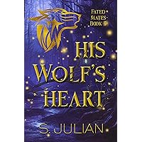 His Wolf's Heart: An Instalove Fated Mates Shifter Romance His Wolf's Heart: An Instalove Fated Mates Shifter Romance Kindle