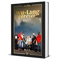Wu-Tang Forever: Im engsten Kreis der größten Band der Welt Wu-Tang Forever: Im engsten Kreis der größten Band der Welt Hardcover Kindle Audible Audiobook