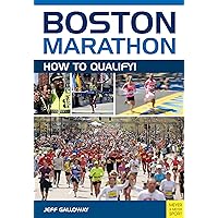 Boston Marathon: How to Qualify Boston Marathon: How to Qualify Paperback Kindle