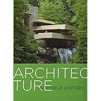 Architecture: A World History Architecture: A World History Paperback Mass Market Paperback