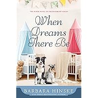 When Dreams There Be: The Ninth Novel in the Rosemont Series