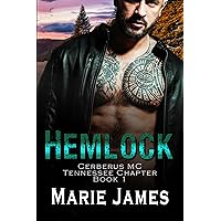 Hemlock (Cerberus MC Tennessee Chapter Book 1) Hemlock (Cerberus MC Tennessee Chapter Book 1) Kindle