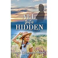 All That Is Hidden All That Is Hidden Kindle Paperback