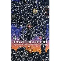Psychedelic: Optical and Visionary Art since the 1960s (Mit Press) Psychedelic: Optical and Visionary Art since the 1960s (Mit Press) Hardcover