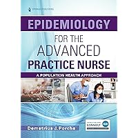 Epidemiology for the Advanced Practice Nurse: A Population Health Approach Epidemiology for the Advanced Practice Nurse: A Population Health Approach Paperback Kindle