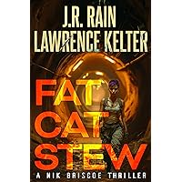 Fat Cat Stew: A Mystery Thriller (Nik Briscoe Book 1) Fat Cat Stew: A Mystery Thriller (Nik Briscoe Book 1) Kindle