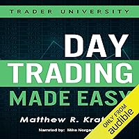Day Trading Made Easy: A Simple Strategy for Day Trading Stocks Day Trading Made Easy: A Simple Strategy for Day Trading Stocks Audible Audiobook Paperback Kindle