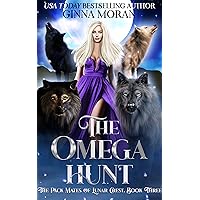 The Omega Hunt (The Pack Mates of Lunar Crest Book 3) The Omega Hunt (The Pack Mates of Lunar Crest Book 3) Kindle Audible Audiobook Paperback Hardcover
