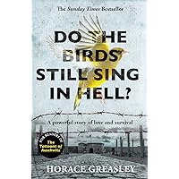 Do the Birds Still Sing in Hell?: A powerful true story of love and survival Do the Birds Still Sing in Hell?: A powerful true story of love and survival Kindle Audible Audiobook Hardcover Paperback Audio CD