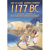 1177 B.C.: A Graphic History of the Year Civilization Collapsed (Turning Points in Ancient History, 4) 1177 B.C.: A Graphic History of the Year Civilization Collapsed (Turning Points in Ancient History, 4) Paperback Kindle