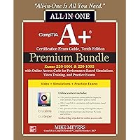 CompTIA A+ Certification Premium Bundle: All-in-One Exam Guide, Tenth Edition with Online Access Code for Performance-Based Simulations, Video Training, and Practice Exams (Exams 220-1001 & 220-1002) CompTIA A+ Certification Premium Bundle: All-in-One Exam Guide, Tenth Edition with Online Access Code for Performance-Based Simulations, Video Training, and Practice Exams (Exams 220-1001 & 220-1002) Kindle Product Bundle