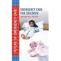 Emergency Care for Children: Growing Pains Emergency Care for Children: Growing Pains Kindle Hardcover