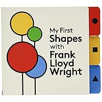 My First Shapes with Frank Lloyd Wright My First Shapes with Frank Lloyd Wright Board book