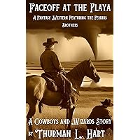 Faceoff at the Playa: A Fantasy Western featuring the Perkins Brothers: A Cowboys and Wizards Story