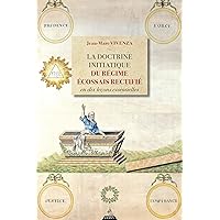 La doctrine initiatique du Régime Écossais Rectifié en dix leçons essentielles (French Edition)
