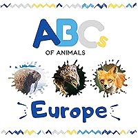 ABCs of Animals: Europe ABCs of Animals: Europe Kindle Paperback