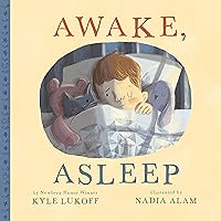 Awake, Asleep Awake, Asleep Hardcover Kindle Board book