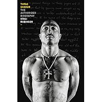 Tupac Shakur: The Authorized Biography Tupac Shakur: The Authorized Biography Hardcover Audible Audiobook Kindle