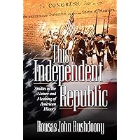 This Independent Republic This Independent Republic Kindle Paperback Audible Audiobook Hardcover