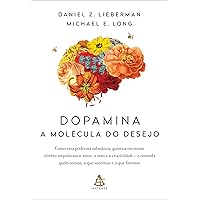 Dopamina: a molécula do desejo (Portuguese Edition)