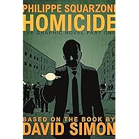 Homicide: The Graphic Novel, Part One (Homicide: The Graphic Novel, 1) Homicide: The Graphic Novel, Part One (Homicide: The Graphic Novel, 1) Hardcover Kindle