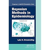 Bayesian Methods in Epidemiology (Chapman & Hall/CRC Biostatistics Series) Bayesian Methods in Epidemiology (Chapman & Hall/CRC Biostatistics Series) Kindle Hardcover Paperback