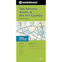 Rand McNally Folded Map: San Antonio Austin & the Hill Country Regional Map Rand McNally Folded Map: San Antonio Austin & the Hill Country Regional Map Map