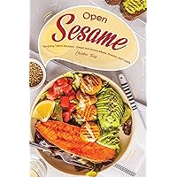 Open Sesame!: Tempting Tahini Recipes – Sweet and Savory Meals, Snacks, and Treats Open Sesame!: Tempting Tahini Recipes – Sweet and Savory Meals, Snacks, and Treats Kindle Paperback