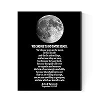 We Choose To Go To The Moon | John F Kennedy (JFK) Quote Art (8x10)