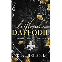 Driftwood Daffodil: A Dark Mafia Bully Romance (Louisiana Made Men Book 1) Driftwood Daffodil: A Dark Mafia Bully Romance (Louisiana Made Men Book 1) Kindle Paperback