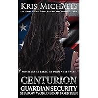 Centurion (Guardian Security Shadow World Book 14) Centurion (Guardian Security Shadow World Book 14) Kindle